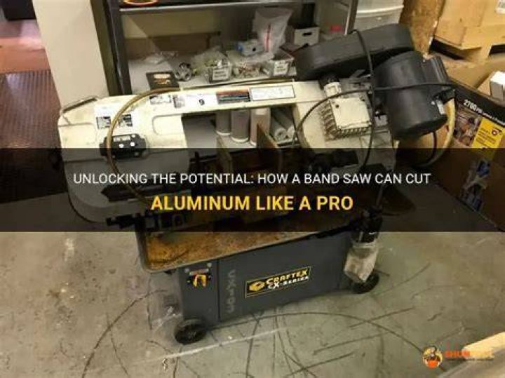 Can a band saw cut aluminum?