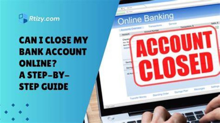 Can a bank just close my account?