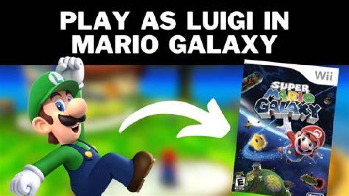 Can you be Luigi in Galaxy?