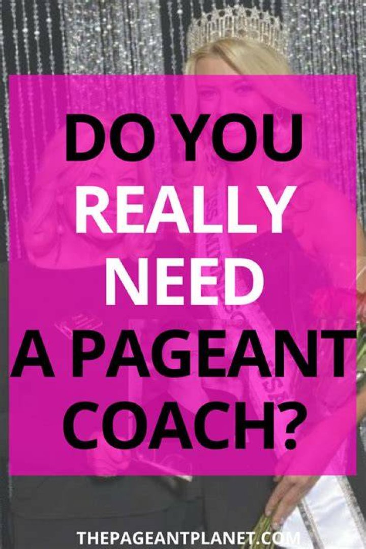 Do you need a pageant coach?